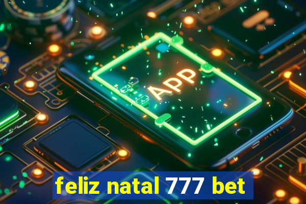 feliz natal 777 bet